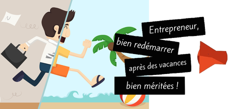 Entrepreneur, comment vous préparer une rentrée inspirée  ?