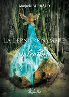 La dernière Nymphe - tome 2 : Splendore - Marjorie Burbaud