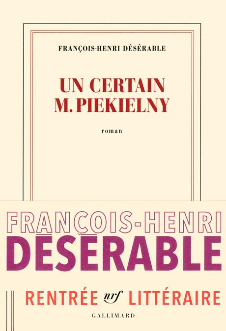 Un certain M. Piekielny -  François-Henri Désérable