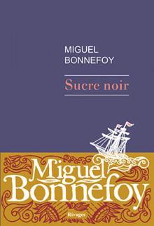 Sucre Noir de Miguel Bonnefoy #MRL17