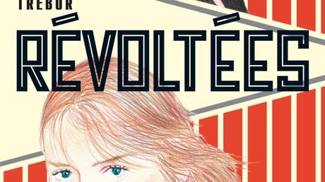 Révoltées de Carole Trébor