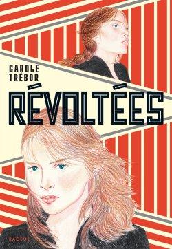 Révoltées de Carole Trébor