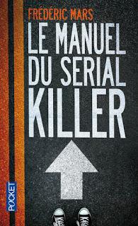 Le manuel du serial killer de Frédéric Mars Le manuel du serial killer de Frédéric Mars