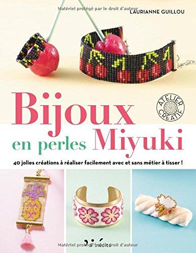 Mon nouveau livre Bijoux en perles Miyuki Mon nouveau livre Bijoux en perles Miyuki