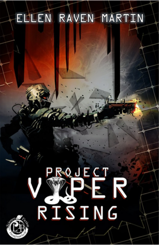 Project Viper, tome 1 : Rising (Ellen Raven Martin)