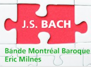 La suite de l’Intégrale des Cantates de Bach- An IV avec la Bande Montréal Baroque et Motets, voix et orgue aux Concerts Lachine