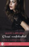Classé confidentiel #1 – Une si sublime créature – Alexi Lawless
