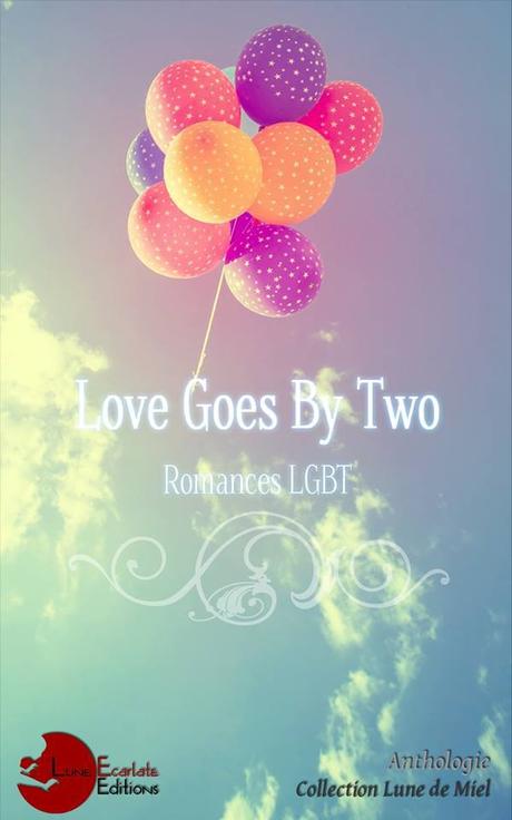 {Découverte} Love Goes By Two, [Lune Écarlate] – @Bookscritics