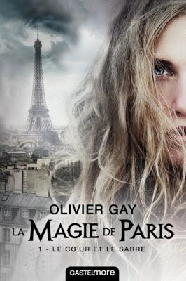 La Magie de Paris, tome 1 - Le Coeur et le Sabre