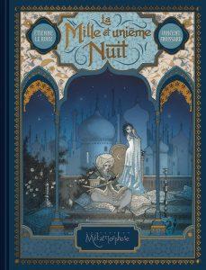 La Mille et unième Nuit (Le Roux, Froissard) – Soleil – 16,95€ La Mille et unième Nuit (Le Roux, Froissard) – Soleil – 16,95€