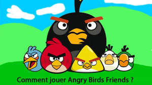 Comment jouer Angry Birds Friends