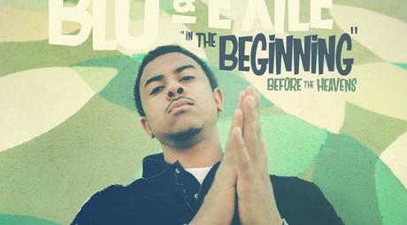 Blu & Exile « In the Beginning : before the Heavens » @@@@
