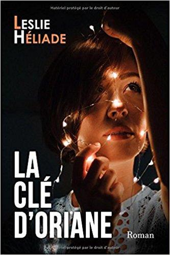 La clé d’Oriane de Leslie Héliade