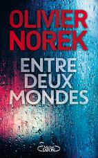 Entre deux mondes, Olivier Norek