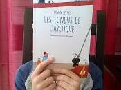 fondus l'Arctique d'Erwan Seznec (Chronique Paul)