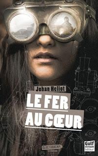 Le fer au coeur de Johan Heliot