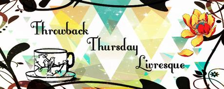 Throwback Thursday Livresque #4