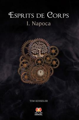 Esprits de corps, tome 1 : Napoca