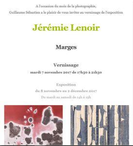 Galerie GUILLAUME  exposition Jérémie LENOIR  « Marges »  8 Novembre au 2 Décembre 2017