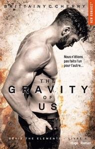 Brittainy C. Cherry / The Elements, tome 4 : The gravity of us