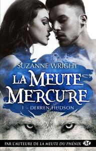 Suzanne Wright / La meute mercure, tome 1 : Derren Hudson