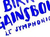 MONTPELLIER Retour BIRKIN GAINSBOURG, Symphonique Opéra Berlioz novembre