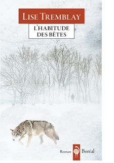 L'habitude des bêtes · Lise Tremblay