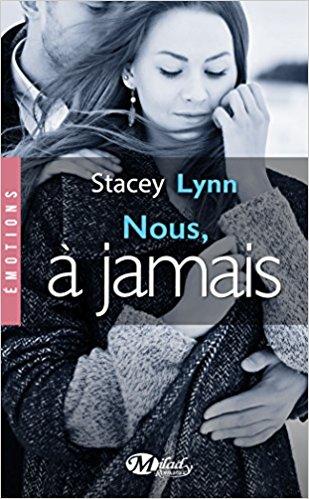 A vos agendas: Retrouvez Nous à jamais de Stacey Lynn début décembre A vos agendas: Retrouvez Nous à jamais de Stacey Lynn début décembre
