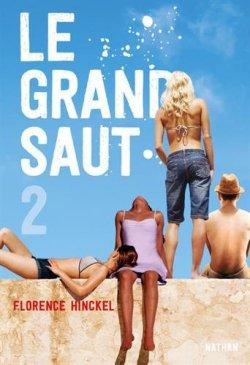 Le grand saut : Tome 2 de Florence Hinckel