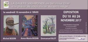 Galerie VAGABONDE  Selles sur cher 41130   exposition Michel Bodin Anne-Marie Bodin et Emmanuel Blot 10/26 Novembre 2017