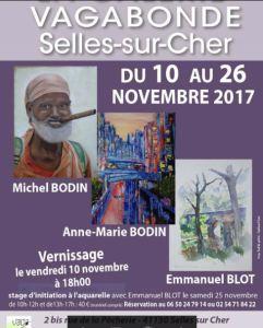 Galerie VAGABONDE  Selles sur cher 41130   exposition Michel Bodin Anne-Marie Bodin et Emmanuel Blot 10/26 Novembre 2017