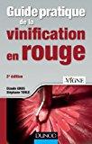 Guide pratique de la vinification en rouge - 2e éd.