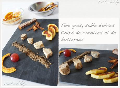 Assiette apéritive : Foie gras, sable d’olives, chips de carottes et de butternut