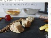 Assiette apéritive Foie gras, sable d’olives, chips carottes butternut