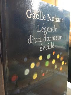 Légende d'un dormeur éveillé, Gaëlle Nohant