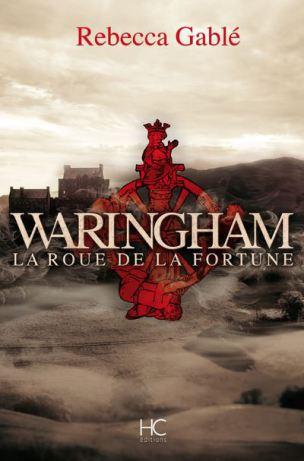 « Waringham – Tome 1 : La roue de la Fortune » de Rebecca Gablé