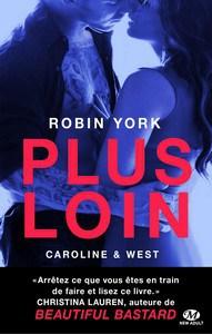 Robin York / Caroline & West , Tome 1: Plus loin