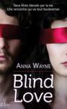 Blind love – Anna Wayne
