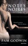 Notes noires – Pam Godwin