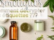 Cosmétiques Comment décrypter étiquettes