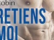 Retiens-moi volume Lise Robin
