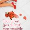 Tout (n’)est (pas du tout) sous contrôle