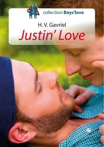 {Découverte} Justin’ Love, H.V.Gabreil – @Bookscritics