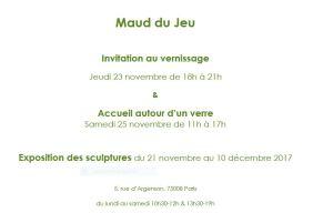 Galerie GAVART   exposition Maud du Jeu  à partir du 23 Novembre 2017