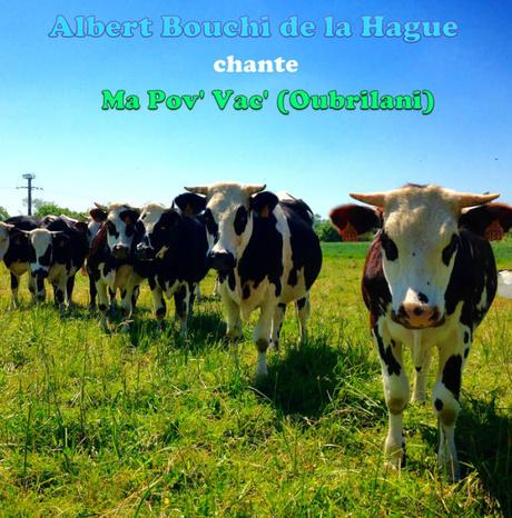 #Decouverte :  Albert Bouchi de la Hague ( La Clique à Dadure ) - Ma Pov' Vac' (Oubrilani)