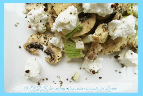 Salade de champignons blancs de Paris au fromage frais pur chèvre