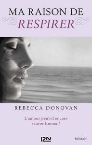 Rebecca Donovan / Breathing, tome 3 : Ma raison de respirer