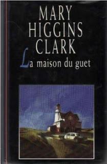 La maison du guet.Mary Higgins Clark.Editions France Lois...