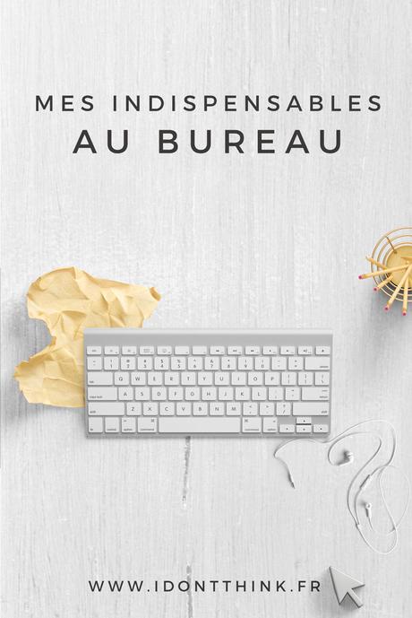 Mes indispensables au bureau Mes indispensables au bureau