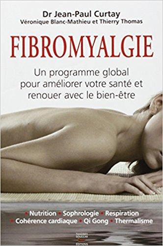 Fibromyalgie – Un programme global pour améliorer votre santé et renouer avec le bien-être (1)
